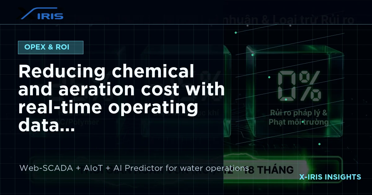 Reducing chemical and aeration cost with real-time operating data