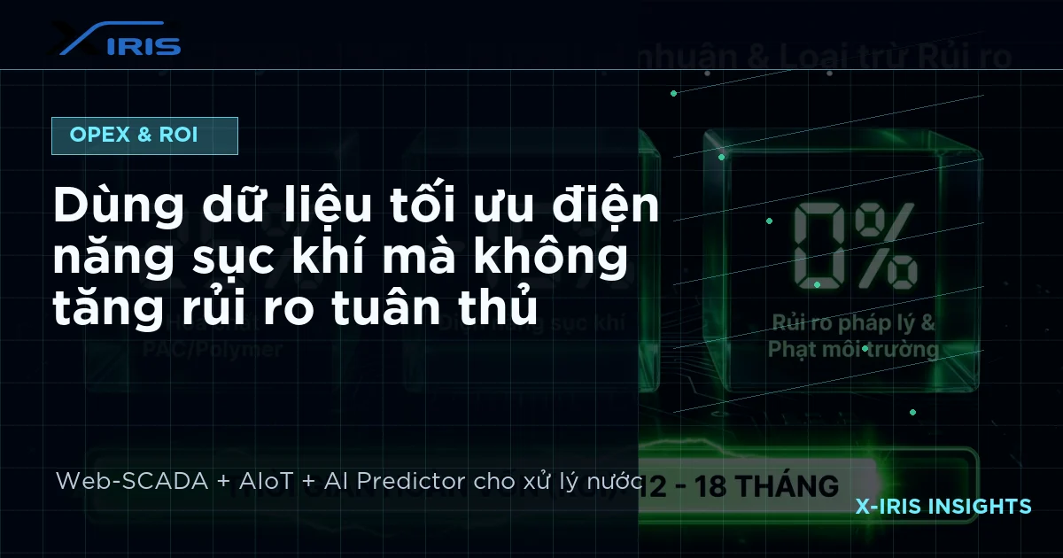 Dùng dữ liệu tối ưu điện năng sục khí mà không tăng rủi ro tuân thủ